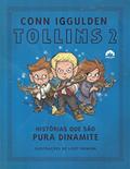 Ler Tollins 2: Histórias que são pura dinamite, do autor Conn Iggulden Ler Tollins 2: Histórias que são pura dinamite, do autor Conn Iggulden
