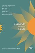 Ler Cuidando de quem cuida: Vol. 1, do autor Arantes, Ana Claudia Quintana - Prade, Cristiane Ferraz (Compilação); Terra, Kiara - Consolim, Leonardo Ler Cuidando de quem cuida: Vol. 1, do autor Arantes, Ana Claudia Quintana - Prade, Cristiane Ferraz (Compilação); Terra, Kiara - Consolim, Leonardo