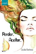 Ler Perder. Aceitar., do autor Cecília Barbosa
