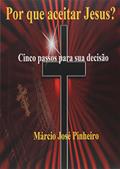 Ler Por que Aceitar Jesus, do autor Márcio José Pinheiro