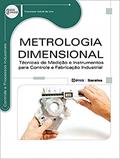 Ler Metrologia dimensional: Técnicas de medição e instrumentos para controle e fabricação industrial, do autor Francisco Adval de Lira Ler Metrologia dimensional: Técnicas de medição e instrumentos para controle e fabricação industrial, do autor Francisco Adval de Lira