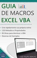 Ler Guia de Macros: Excel VBA, do autor Luiz Felipe Araujo Ler Guia de Macros: Excel VBA, do autor Luiz Felipe Araujo