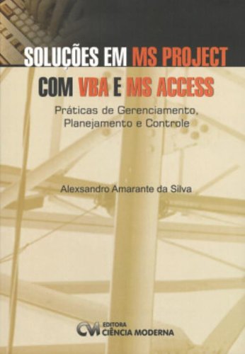 Ler Solucoes em Ms Project com Vba e Ms Access - 1, do autor Silva