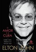 Ler O amor é a cura: Sobre vida, perdas e o fim da Aids, do autor Elton John Ler O amor é a cura: Sobre vida, perdas e o fim da Aids, do autor Elton John