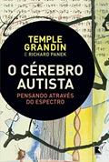 Ler O cérebro autista: Pensando através do espectro, do autor Temple Grandin; Richard Panek