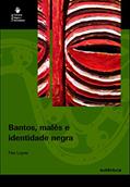 Ler Bantos, Malês e identidade negra, do autor Nei Lopes