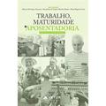 Ler TRABALHO, MATURIDADE E APOSENTADORIA: ESTUDOS E INTERVENÇÕES, do autor MARCOS HENRIQUE ANTUNES Ler TRABALHO, MATURIDADE E APOSENTADORIA: ESTUDOS E INTERVENÇÕES, do autor MARCOS HENRIQUE ANTUNES