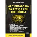 Ler Aposentadoria da Pessoa com Deficiência, do autor João Marcelino Soares