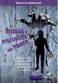 Ler Mídias e Discursos do Poder: Estratégias de Legitimação do Encarceramento da Juventude no Brasil, do autor Marília de Nardin Budó
