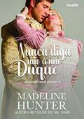 Ler Nunca Diga Não A Um Duque, do autor Madeline Hunter Ler Nunca Diga Não A Um Duque, do autor Madeline Hunter