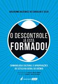 Ler O Descontrole Já Está Formado. 2018, do autor Guilherme Baziewicz de Carvalho e Silva Ler O Descontrole Já Está Formado. 2018, do autor Guilherme Baziewicz de Carvalho e Silva