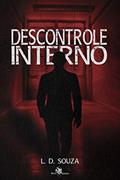 Ler Descontrole Interno, do autor L. D Souza