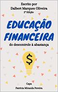 Ler Educação Financeira: do descontrole à abastança (2ª ed.), do autor Dalbert Marques Oliveira Ler Educação Financeira: do descontrole à abastança (2ª ed.), do autor Dalbert Marques Oliveira