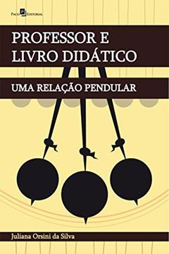 Professor E Livro Didático, do autor Juliana Orsini Da Silva