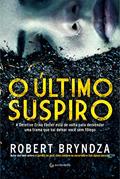Ler O último suspiro (Detetive Erika Foster Livro 4), do autor Robert Bryndza