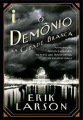 Ler O demônio na cidade branca, do autor Erik Larson