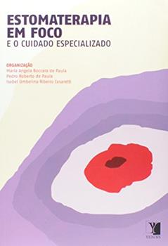 Estomaterapia em Foco e o Cuidado Especializado, do autor Maria Angela Boccara de Paula