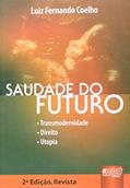 Ler Saudade do Futuro - Transmodernidade Direito Utopia, do autor Luiz Fernando Coelho