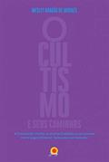 Ler Ocultismo e seus caminhos, do autor Wesley Aragão de Moraes Ler Ocultismo e seus caminhos, do autor Wesley Aragão de Moraes