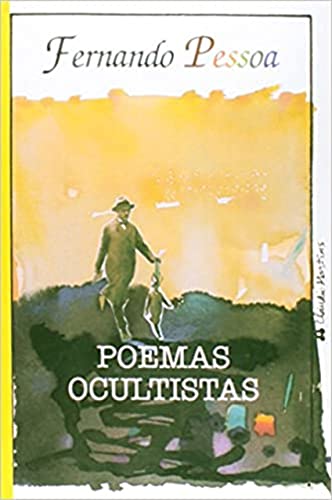 Ler Poemas Ocultistas, do autor Fernando Pessoa Ler Poemas Ocultistas, do autor Fernando Pessoa