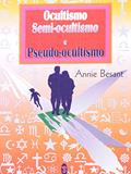 Ler Ocultismo e Semi-Ocultismo, do autor Annie Besant