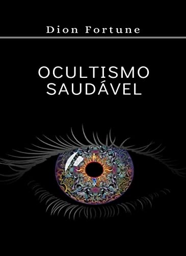 Ler Ocultismo saudável (traduzido), do autor Violet M. Firth (Dion Fortune) Ler Ocultismo saudável (traduzido), do autor Violet M. Firth (Dion Fortune)