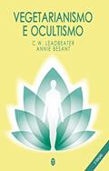 Ler Vegetarianismo e Ocultismo, do autor C.W.Leadbeater; Annie Besant