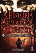 Ler A História Sombria do Oculto, do autor Paul Roland