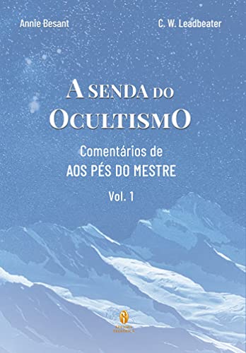 Ler A Senda do Ocultismo, do autor Annie Besant e C.W Leadbeater