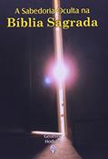 Ler Sabedoria Oculta na Bíblia Sagrada, do autor Geoffrey Hodson