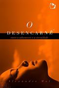 Ler O Desencarne, do autor Alexandre Mol