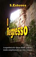 Ler O Regresso, do autor S Esteves