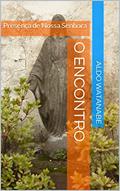 Ler O Encontro: Presença de Nossa Senhora, do autor ALDO WATANABE