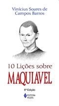 Ler 10 lições sobre Maquiavel, do autor Vinícius Soares de Campos Barros Ler 10 lições sobre Maquiavel, do autor Vinícius Soares de Campos Barros