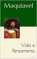 Ler MAQUIAVEL: Vida e Pensamento, do autor Nicolau Maquiavel Ler MAQUIAVEL: Vida e Pensamento, do autor Nicolau Maquiavel