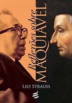 Reflexões Sobre Maquiavel, do autor Leo Strauss