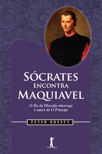 Ler Sócrates Encontra Maquiavel, do autor Peter Kreeft