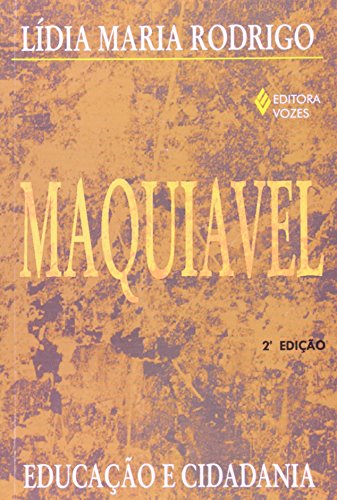 Ler Maquiavel: Educação e cidadania, do autor Lídia Maria Rodrigo