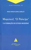 Ler Maquiavel, "O Príncipe" e a Formação do Estado Moderno, do autor Ingo Wolfgang Sarlet