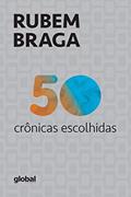 Ler 50 Crônicas Escolhidas (Rubem Braga), do autor Rubem Braga