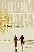 Ler As Boas Coisas da Vida, do autor Rubem Braga