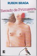 Ler RECADO DE PRIMAVERA, do autor Rubem Braga