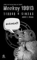 Ler Monkey 19913: Terror & Cinzas (Brasil de Leviatã Livro 2), do autor Andre L Braga