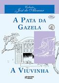 Ler A Pata da Gazela. A Viuvinha, do autor José de Alencar; Celso Leopoldo Pagnan