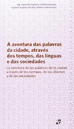 A aventura das palavras da cidade, através dos tempos, das línguas e das sociedades.: 10, do autor Christian Topalov; Stella Bresciani; Laurent Coudroy de Lille; Hélène Rivière Arc