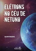 Ler Elétrons no céu de Netuno (I Prêmio Literário de Jacareí), do autor Rafael Quintiniano Ler Elétrons no céu de Netuno (I Prêmio Literário de Jacareí), do autor Rafael Quintiniano