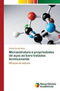 Ler Microestrutura e propriedades de aços ao boro tratados termicamente: Difração de elétrons, do autor Cássio Aurélio Suski