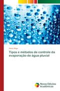 Ler Tipos e métodos de controle da evaporação de água pluvial, do autor Alana Rêgo Ler Tipos e métodos de controle da evaporação de água pluvial, do autor Alana Rêgo