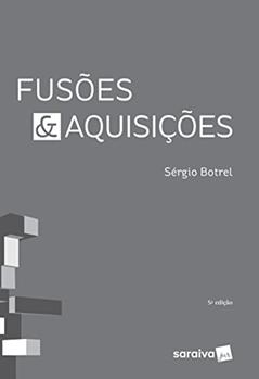 Fusões & aquisições - 5ª edição de 2017, do autor Sérgio Botrel