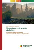 Ler Eficiência do resfriamento adiabático: por painéis evaporativos para acondicionamento térmico de ambientes, do autor Rosalra Maria Alves De Morais